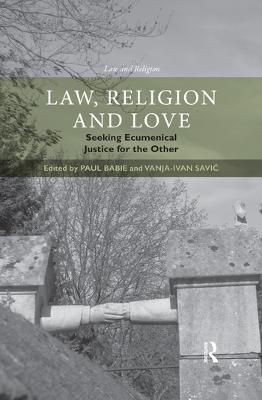 Law, Religion and Love: Seeking Ecumenical Justice for the Other - cover