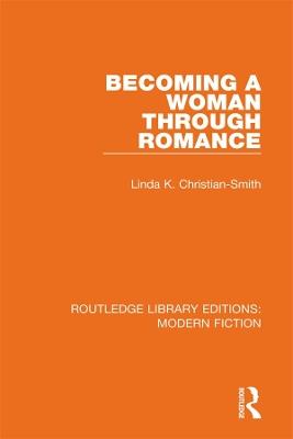 Becoming a Woman Through Romance - Linda K. Christian-Smith - cover