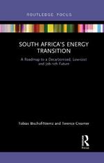 South Africa’s Energy Transition: A Roadmap to a Decarbonised, Low-cost and Job-rich Future