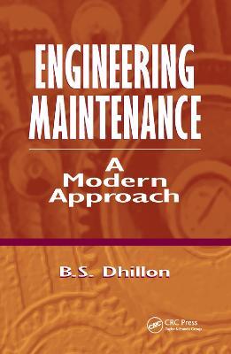 Engineering Maintenance: A Modern Approach - B.S. Dhillon - cover