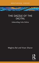 The Dazzle of the Digital: Unbundling India Online