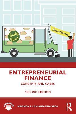 Entrepreneurial Finance: Concepts and Cases - Miranda S. Lam,Gina Vega - cover