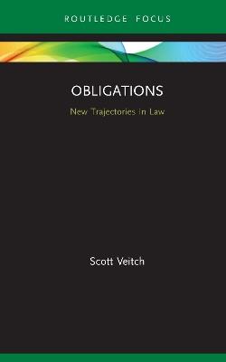 Obligations: New Trajectories in Law - Scott Veitch - cover