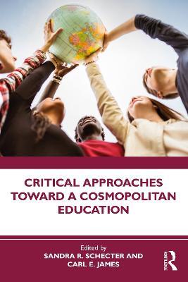 Critical Approaches Toward a Cosmopolitan Education - cover