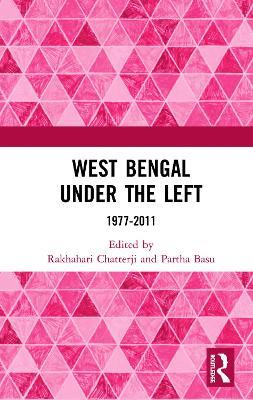 West Bengal under the Left: 1977-2011 - cover