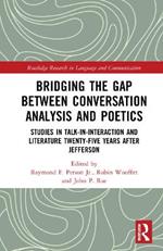Bridging the Gap Between Conversation Analysis and Poetics: Studies in Talk-In-Interaction and Literature Twenty-Five Years after Jefferson