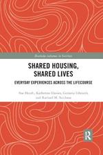 Shared Housing, Shared Lives: Everyday Experiences Across the Lifecourse