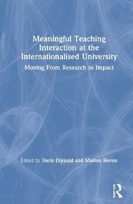 Meaningful Teaching Interaction at the Internationalised University: Moving From Research to Impact - cover