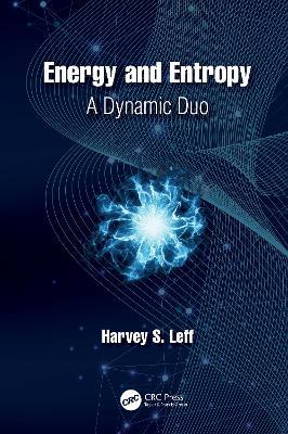 Energy and Entropy: A Dynamic Duo - Harvey S. Leff - cover