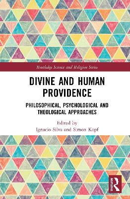 Divine and Human Providence: Philosophical, Psychological and Theological Approaches - cover