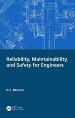 Reliability, Maintainability, and Safety for Engineers