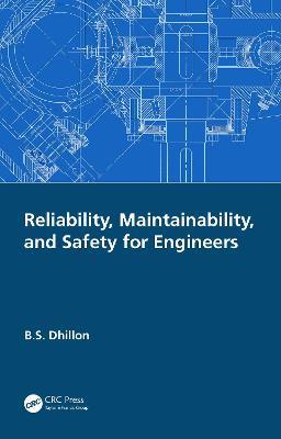 Reliability, Maintainability, and Safety for Engineers - B.S. Dhillon - cover