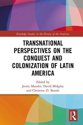 Transnational Perspectives on the Conquest and Colonization of Latin America - cover