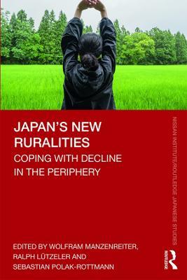 Japan’s New Ruralities: Coping with Decline in the Periphery - cover