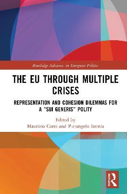 The EU through Multiple Crises: Representation and Cohesion Dilemmas for a “sui generis” Polity - cover