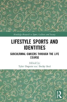 Lifestyle Sports and Identities: Subcultural Careers Through the Life Course - cover