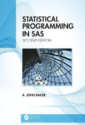 Statistical Programming in SAS - A. John Bailer - cover