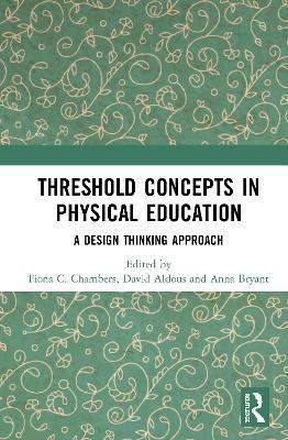 Threshold Concepts in Physical Education: A Design Thinking Approach - cover