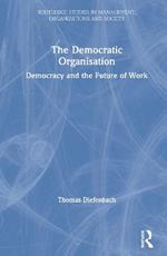 The Democratic Organisation: Democracy and the Future of Work