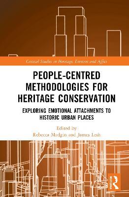 People-Centred Methodologies for Heritage Conservation: Exploring Emotional Attachments to Historic Urban Places - cover