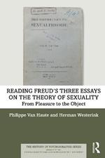 Reading Freud’s Three Essays on the Theory of Sexuality: From Pleasure to the Object