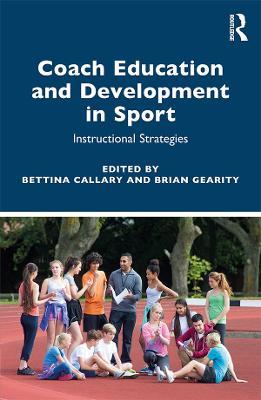 Coach Education and Development in Sport: Instructional Strategies - cover