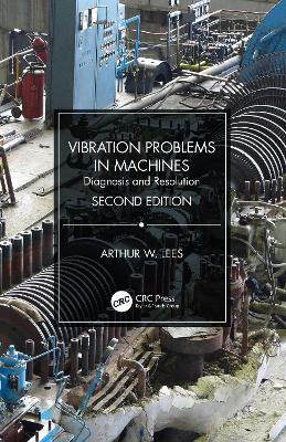 Vibration Problems in Machines: Diagnosis and Resolution - Arthur W. Lees - cover