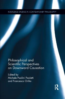 Philosophical and Scientific Perspectives on Downward Causation - cover