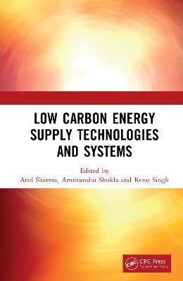 Low Carbon Energy Supply Technologies and Systems - cover