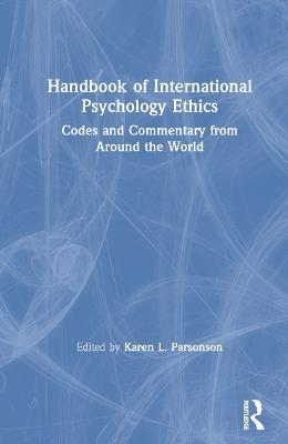 Handbook of International Psychology Ethics: Codes and Commentary from Around the World - cover