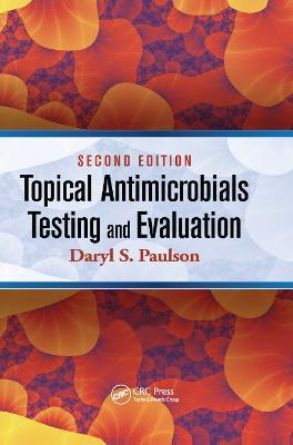 Topical Antimicrobials Testing and Evaluation - Daryl Paulson,Daryl S. Paulson - cover