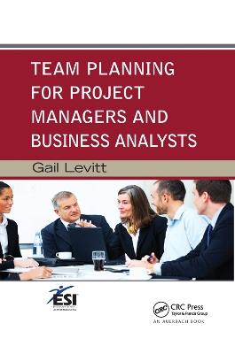 Team Planning for Project Managers and Business Analysts - Gail Levitt - cover