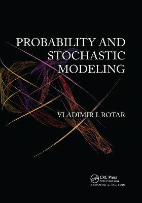 Probability and Stochastic Modeling - Vladimir I. Rotar - cover