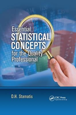 Essential Statistical Concepts for the Quality Professional - D. H. Stamatis - cover
