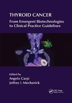 Thyroid Cancer: From Emergent Biotechnologies to Clinical Practice Guidelines