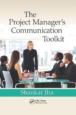 The Project Manager's Communication Toolkit - Shankar Jha - cover