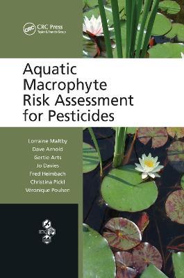 Aquatic Macrophyte Risk Assessment for Pesticides - Lorraine Maltby,Dave Arnold,Gertie Arts - cover