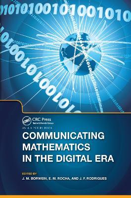 Communicating Mathematics in the Digital Era - Jonathan Borwein,E.M. Rocha,Jose Francisco Rodrigues - cover