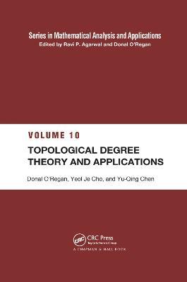 Topological Degree Theory and Applications - Yeol Je Cho,Yu-Qing Chen - cover