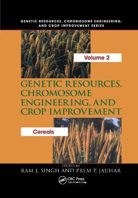 Genetic Resources, Chromosome Engineering, and Crop Improvement: Cereals, Volume 2 - cover