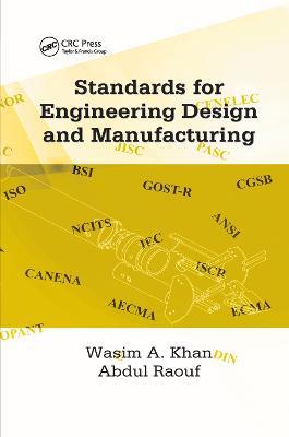 Standards for Engineering Design and Manufacturing - Wasim Ahmed Khan,S.I. Raouf - cover