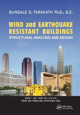 Wind and Earthquake Resistant Buildings: Structural Analysis and Design - Bungale S. Taranath - cover