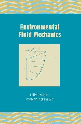Environmental Fluid Mechanics - Hillel Rubin - cover