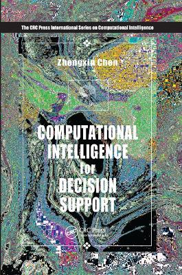 Computational Intelligence for Decision Support - Zhengxin Chen - cover