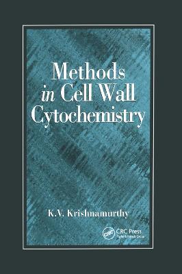 Methods in Cell Wall Cytochemistry - K V Krishnamurthy - cover