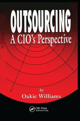 Outsourcing: A CIO's Perspective - Oakie D. Williams - cover