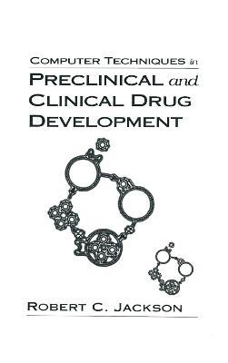 Computer Techniques in Preclinical and Clinical Drug Development - Robert C. Jackson - cover