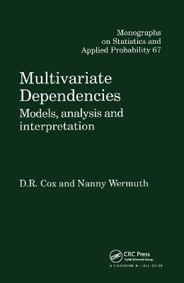 Multivariate Dependencies: Models, Analysis and Interpretation - D.R. Cox,Nanny Wermuth - cover