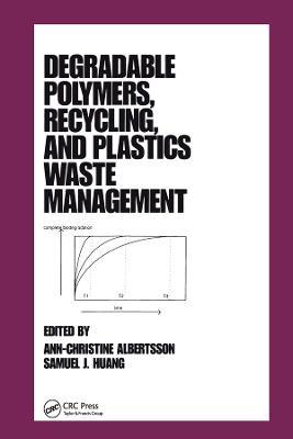 Degradable Polymers, Recycling, and Plastics Waste Management - Albertsson - cover