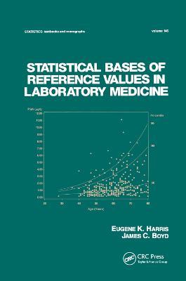 Statistical Bases of Reference Values in Laboratory Medicine - Eugene K. Harris,James C. Boyd - cover